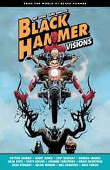 Black Hammer: Visions Volume 1 - Patton Oswalt ; Geoff Johns ; Chip Zdarsky ; Mariko Tamaki - 9781506723273