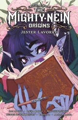 Critical Role: The Mighty Nein Origins - Jester Lavorre - Sam Maggs - 9781506723761