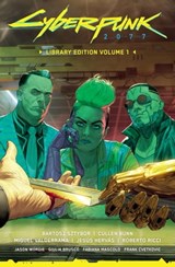 Cyberpunk 2077 Library Edition Volume 1 - Bartosz Sztybor ; Cullen Bunn - 9781506727097