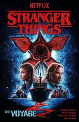 Stranger Things: The Voyage (Graphic Novel) - Michael Moreci - 9781506727868