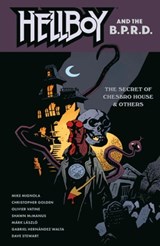Hellboy and the B.P.R.D.: The Secret of Chesbro House & Others - Mike Mignola ; Christopher Golden - 9781506735184
