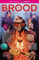 From the World of Minor Threats: The Brood - Patton Oswalt ; Heath Corson ; Jordan Blum - 9781506741086