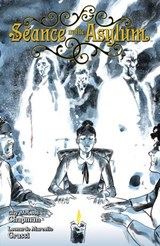 Seance in the Asylum - Clay McLeod Chapman - 9781506743226