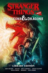Stranger Things and Dungeons & Dragons Library Edition - Jim Zub ; Jody Houser ; Eric Campbell - 9781506747491