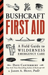 Bushcraft First Aid - Dave Canterbury ; Ph.D. Jason A. Hunt - 9781507202357