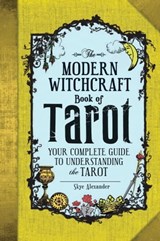 The Modern Witchcraft Book of Tarot - Skye Alexander - 9781507202647