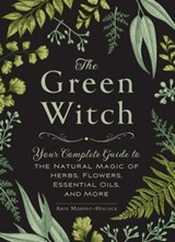 The Green Witch - Arin Murphy-Hiscock - 9781507204726