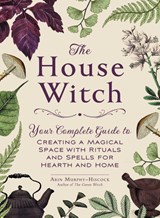 The House Witch - Arin Murphy-Hiscock - 9781507209462