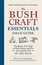 The Bushcraft Essentials Field Guide - Dave Canterbury - 9781507216170