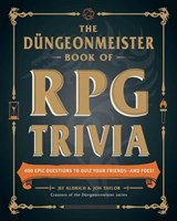 The Düngeonmeister Book of RPG Trivia - Jef Aldrich ; Jon Taylor - 9781507222812