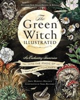 The Green Witch Illustrated - Arin Murphy-Hiscock - 9781507223208