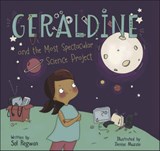Geraldine and the Most Spectacular Science Project - Sol Regwan - 9781507300916