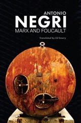 Marx and Foucault - Antonio Negri - 9781509503445