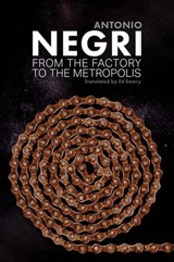 From the Factory to the Metropolis - Antonio Negri - 9781509503490