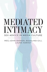 Mediated Intimacy - Meg-John Barker ; Rosalind Gill ; Laura Harvey - 9781509509157