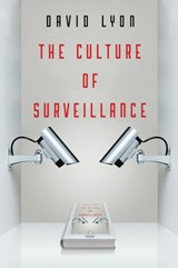 The Culture of Surveillance - David Lyon - 9781509515455