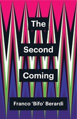 The Second Coming - Franco Berardi - 9781509534852