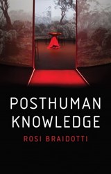 Posthuman Knowledge - Rosi Braidotti - 9781509535279