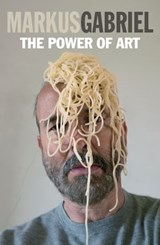 The Power of Art - Markus Gabriel - 9781509540983
