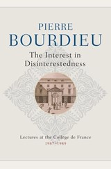 The Interest in Disinterestedness - Pierre Bourdieu - 9781509555130