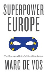 Superpower Europe - Marc De Vos - 9781509565276
