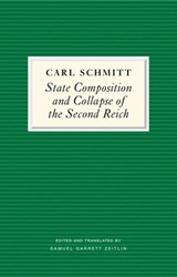 State Composition and Collapse of the Second Reich - Carl Schmitt - 9781509566259
