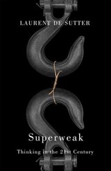 Superweak - Laurent de Sutter - 9781509566488
