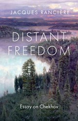 Distant Freedom - Jacques Ranciere - 9781509567362