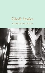 Ghost Stories - Charles Dickens - 9781509825400