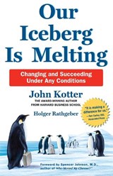 Our Iceberg Is Melting - John Kotter ; Holger Rathgeber - 9781509830114