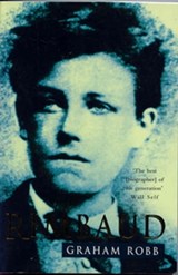 Rimbaud - Graham Robb - 9781509855667