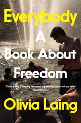 Everybody - Olivia Laing - 9781509857135