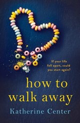 How to Walk Away - Katherine Center - 9781509858958