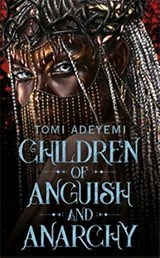 Children of Anguish and Anarchy - Tomi Adeyemi - 9781509899432