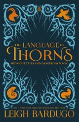 The Language of Thorns - Leigh Bardugo - 9781510104419