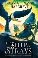 Geomancer: The Ship of Strays - Kiran Millwood Hargrave - 9781510107946