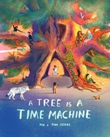 A Tree is a Time Machine - Rob Sears ; Tom Sears - 9781510231214