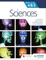 Sciences for the IB MYP 4&5: By Concept - Paul Morris ; Radia Chibani ; Kahina Meziane ; Anna Michaelides - 9781510425262