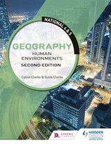 National 4 & 5 Geography: Human Environments, Second Edition - Calvin Clarke ; Susan Clarke - 9781510427747