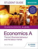 Pearson Edexcel A-level Economics A Student Guide: Theme 3 Business behaviour and the labour market - Marwan Mikdadi - 9781510456945