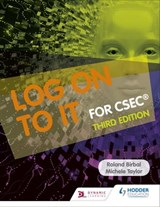 Log on to IT for CSEC - Michele Taylor ; Roland Birbal - 9781510461246