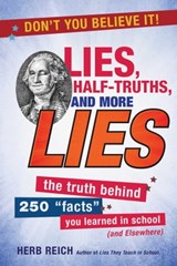 Lies, Half-Truths, and More Lies - Herb W. Reich - 9781510716056