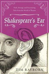 Shakespeare's Ear - Tim Rayborn - 9781510719583