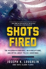 Shots Fired - Joseph K. Loughlin ; Kate Clark Flora - 9781510722781