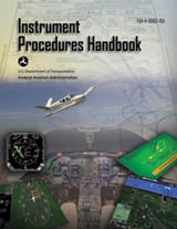 Instrument Procedures Handbook (Federal Aviation Administration) - Federal Aviation Administration - 9781510725492