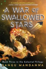 A War of Swallowed Stars - Sangu Mandanna - 9781510733831
