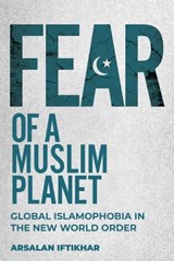 Fear of a Muslim Planet - Arsalan Iftikhar - 9781510763630