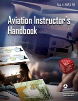 Aviation Instructor's Handbook - Federal Aviation Administration - 9781510765368