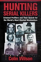 Hunting Serial Killers - Colin Wilson - 9781510772403
