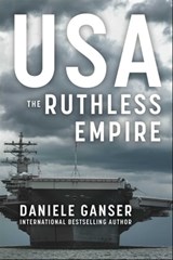 USA: The Ruthless Empire - Daniele Ganser - 9781510776838
